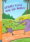 Granny fixit and the monkey. Con CD Audio. Per la Scuola media