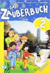 Das zauberbuch. Per la Scuola elementare. Con File audio per il download. Con Contenuto digitale per accesso on line vol.2