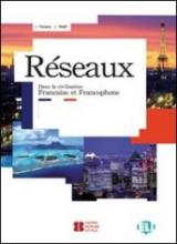 Reseaux. Dans la civilisation francaise et francophone. Con File audio per il download. Con Contenuto digitale per accesso on line