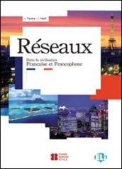 Reseaux. Dans la civilisation francaise et francophone. Con File audio per il download. Con Contenuto digitale per accesso on line