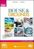 House & grounds. Construction. Con CD Audio. Con DVD. Con espansione online. Per gli Ist. Professionali alberghieri