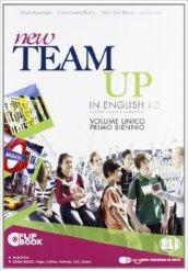 New team up. Student's book-Workbook-Extrabook. Per le Scuole superiori. Con MultiROM