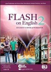 Flash on english. Student's book-Workbook. Con espansione online. Per le Scuole superiori. E-book. Formato PDF