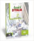 Amici d'Italia. Eserciziario. Con espansione online. Con CD Audio. Per la Scuola media: 2