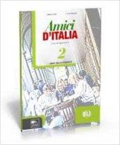 Amici d'Italia. Eserciziario. Con espansione online. Con CD Audio. Per la Scuola media: 2