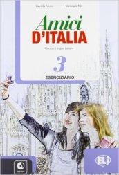 Amici d'Italia. Eserciziario. Con espansione online. Con CD Audio. Per la Scuola media: 3