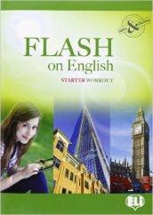 Flash on english starter workout. Per le Scuole superiori