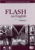 Flash on english. Pre-intermediate. Workbook. Con espansione online. Con CD Audio. Per le Scuole superiori: 2