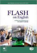 Flash on english. Upper intermediate. Student's book-Flipbook. Con e-book. Con espansione online. Per le Scuole superiori: 4