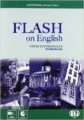 Flash on english. Upper intermediate. Workbook. Con espansione online. Con CD Audio. Per le Scuole superiori: 4