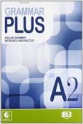 Grammar plus. A2. Per le Scuole superiori. Con File audio per il download. Con Contenuto digitale per accesso on line