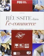 Reussite dans l'e-commerce. Per gli Ist. tecnici e professionali. Con espansione online