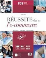 Reussite dans l'e-commerce. Per gli Ist. tecnici e professionali. E-book. Formato PDF