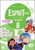 Esprit plus. Corso di lingua francese. Ediz. per la scuola. Con CD-Audio. Vol. B: Livre actif.