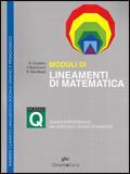 Moduli di lineamenti di matematica. Modulo Q. Analisi infinitesimale: dai limiti allo studio di funzioni.