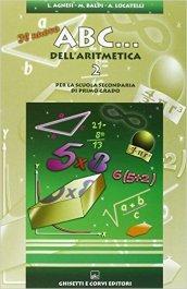 Il nuovo ABC dell'aritmetica. Vol. B. Per la Scuola media. Con CD-ROM: NUOVO ABC ARITM. 2 +CD