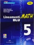 Lineamenti.math blu. Ediz. riforma. Con espansione online. Vol. 5