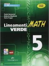 Lineamenti.math verde. Ediz. riforma. Con espansione online. Vol. 5