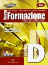 Nuova formazione alla matematica. Giallo. Vol. D: Geometria analitica-Esponenziali e logaritmi-Logica. Con espansione online