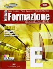 Nuova formazione alla matematica. Giallo. Vol. E: Goniometria-Trigonometria-Numeri complessi. Con espansione online