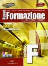 Nuova formazione alla matematica. Giallo. Vol. F: Analisi infinitesimale. Con espansione online