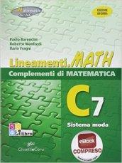 Lineamenti.math verde. Ediz. riforma. C7: Sistema moda. Per le Scuole superiori. Con espansione online