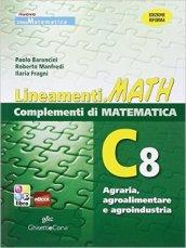 Lineamenti.math verde. Ediz. riforma. C8: Agraria, agroalimentare e agroindustria. Per le Scuole superiori. Con espansione online