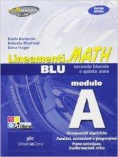 Lineamenti.math blu. Modulo A: Disequazioni algebriche-Funzioni success. Ediz. riforma. Per le Scuole superiori. Con espansione online