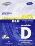 Lineamenti.math blu. Modulo D: Funzioni goniometriche-Trigonometria. Ediz. riforma. Per le Scuole superiori. Con espansione online