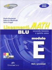 Lineamenti.math blu. Modulo E: Dati e previsioni. Ediz. riforma. Per le Scuole superiori. Con espansione online