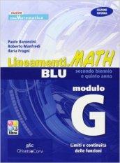 Lineamenti.math blu. Modulo G: Limiti e continuità delle funzioni. Ediz. riforma. Per le Scuole superiori. Con espansione online