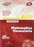 Lineamenti.math rosso. Matematica finanziaria. Ediz. riforma. Per le Scuole superiori. Con espansione online