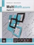 Multimath azzurro. Algebra. Con e-book. Con espansione online. Vol. 2