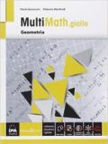 Multimath giallo. Geometria. Per le Scuole superiori. Con e-book. Con espansione online