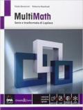 Multimath. Modulo serie e trasformata di Laplace. Vol. C1-C3-C4-C9. Per le Scuole superiori. Con e-book. Con espansione online