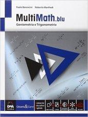 Multimath blu. Trigonometria. Per le Scuole superiori. Con e-book. Con espansione online