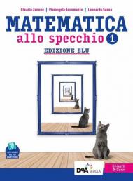 Matematica allo specchio. Ediz. blu. Con Quaderno di recupero. Per il biennio del Liceo scientifico. Con e-book. Con espansione online. Vol. 1