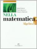 Nella matematica. Algebra-Geometria. Per le Scuole superiori. Con espansione online: NELLA MAT. ALGEBRA 2+GEOM.2
