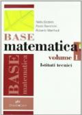 Base matematica. Per gli Ist. industriali. Con espansione online: BASE MATEMATICA ITI 1