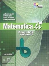 Matematica.it. Geometria razionale. Per le Scuole superiori. Con CD-ROM. Con espansione online