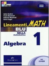 Lineamenti.math blu. Algebra. Per le Scuole superiori. Con CD-ROM. Con espansione online