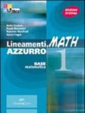 Lineamenti.math azzurro. Algebra. Per le Scuole superiori. Con CD-ROM. Con espansione online vol.1