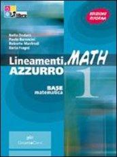 Lineamenti.math azzurro. Algebra. Per le Scuole superiori. Con CD-ROM. Con espansione online vol.1