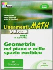 Lineamenti.math verde. Geometria nel piano e nello spazio euclideo. Per le Scuole superiori. Con CD-ROM. Con espansione online