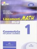 Lineamenti.math blu. Geometria nel piano euclideo. Per le Scuole superiori. Con CD-ROM. Con espansione online