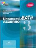 Lineamenti.math blu. Per le Scuole superiori. Con CD-ROM. Con espansione online: LINEAM.MATH BLU 3 TR +CD