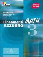 Lineamenti.math blu. Per le Scuole superiori. Con CD-ROM. Con espansione online: LINEAM.MATH BLU 3 TR +CD