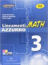 Lineamenti.math azzurro. Ediz. riforma. Per le Scuole superiori. Con espansione online