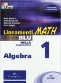 Lineamenti.math blu. Algebra. Con prove INVALSI. Per le Scuole superiori. Con CD-ROM. Con espansione online