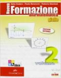 Nuova formazione alla matematica. Algebra-Geometria. Giallo. Ediz. compatta. Per le Scuole superiori. Con espansione online